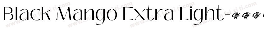 Black Mango Extra Light字体转换